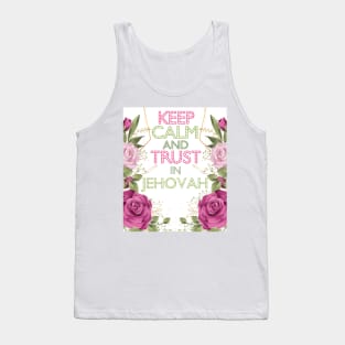 KEEP CALM AND TRUST IN JEHOVAH Tank Top